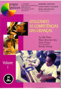 UTILIZANDO AS COMPETÊNCIAS DAS CRIANÇAS - CHEN, JIE-QI