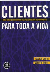 CLIENTES PARA TODA A VIDA - SHETH, JAGDISH