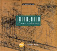 ANHANGABAÚ - HISTÓRIA E URBANISMO - SIMÕES JÚNIOR, JOSÉ GERALDO