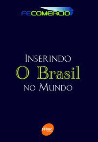 INSERINDO O BRASIL NO MUNDO - FECOMÉRCIO