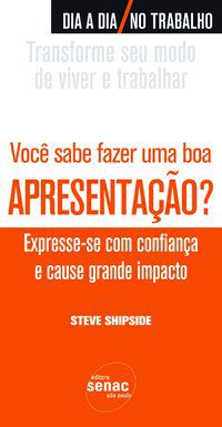 VOCE SABE FAZER UMA BOA APRESENTACAO? - SHIPSIDE, STEVE