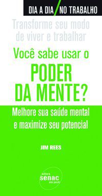 VOCÊ SABE USAR O PODER DA MENTE? - REES, JIM