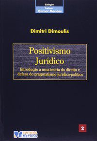 COL. GILMAR MENDES 2 - POSITIVISMO JURÍDICO - DIMOULIS, DIMITRI