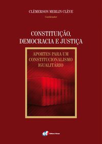CONSTITUIÇÃO, DEMOCRACIA E JUSTIÇA - CLÈVE, CLÈMERSON MERLIN