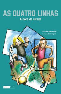 AS QUATRO LINHAS - A HORA DA VIRADA - BRUM, DENIS WINSTON