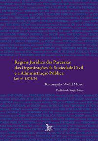 REGIME JURÍDICO DAS PARCERIAS DAS ORGANIZAÇÕES DA SOCIEDADE CIVIL E A ADMINISTRAÇÃO PÚBLICA. LEI N.  - LOPES, REGINA