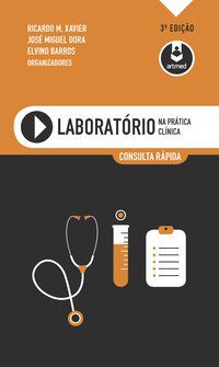 LABORATÓRIO NA PRÁTICA CLÍNICA - XAVIER, RICARDO M.