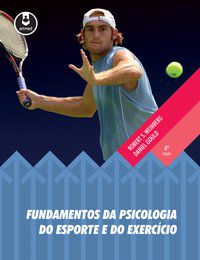 FUNDAMENTOS DA PSICOLOGIA DO ESPORTE E DO EXERCÍCIO - WEINBERG, ROBERT S.