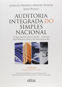 AUDITORIA INTEGRADA DO SIMPLES NACIONAL: SEFISC – SISTEMA ELETRÔNICO ÚNICO DE FISCALIZAÇÃO - RIBEIRO JÚNIOR, GERALDO ROBERTO