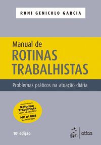 MANUAL DE ROTINAS TRABALHISTAS - GARCIA, RONI GENICOLO