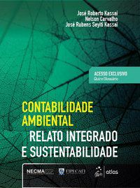 CONTABILIDADE AMBIENTAL - RELATO INTEGRADO E SUSTENTABILIDADE - KASSAI, JOSÉ ROBERTO