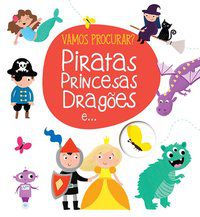 PIRATAS, PRINCESAS, DRAGÕES E...: VAMOS PROCURAR? - YOYO BOOKS