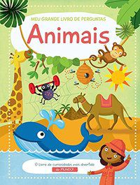 ANIMAIS : MEU GRANDE LIVRO DE PERGUNTAS - YOYO BOOKS