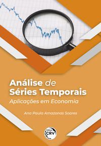 ANÁLISE DE SÉRIES TEMPORAIS - SOARES, ANA PAULA AMAZONAS