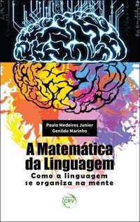 A MATEMÁTICA DA LINGUAGEM - MEDEIROS JUNIOR, PAULO