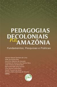 PEDAGOGIAS DECOLONIAIS NA AMAZÔNIA - DIAS, ALDER DE SOUSA