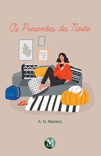 OS PRESENTES DA NOITE - MARIANO, A. N.