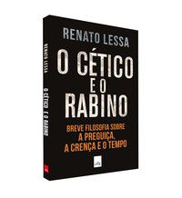 O CÉTICO E O RABINO - LESSA, RENATO