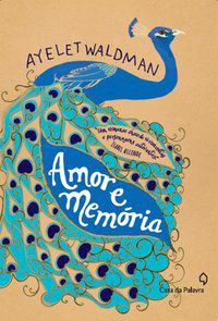 AMOR E MEMÓRIA - WALDMAN, AYELET