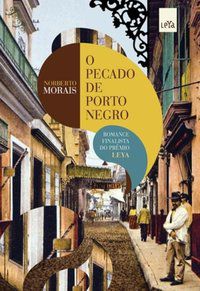 O PECADO DE PORTO NEGRO - MORAIS, NORBERTO
