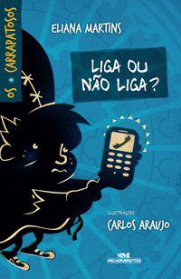 LIGA OU NÃO LIGA? - MARTINS, ELIANA