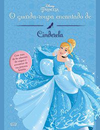 O GUARDA-ROUPA ENCANTADO DE CINDERELA - DISNEY