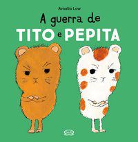 A GUERRA DE TITO E PEPITA - LOW, AMALIA