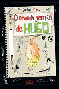O MUNDO GENIAL DE HUGO - ZETT, SABINE