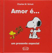 AMOR É... UM PRESENTE ESPECIAL - SCHULZ, CHARLES M.