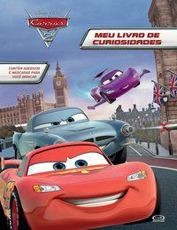 CARROS 2 - MEU LIVRO DE CURIOSIDADES - DISNEY
