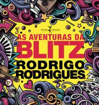 AS AVENTURAS DA BLITZ - RODRIGUES, RODRIGO
