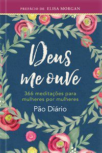 DEUS ME OUVE - PÃO DIÁRIO, PUBLICAÇÕES