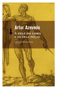 A PELE DO LOBO E OUTRAS PEÇAS - AZEVEDO, ARTUR