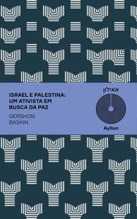ISRAEL E PALESTINA - BASKIN, GERSHON