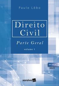 DIREITO CIVIL- PARTE GERAL- VOLUME 1 - 10ª EDIÇÃO 2021 - LÔBO, PAULO