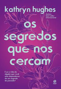 OS SEGREDOS QUE NOS CERCAM - HUGHES, KATHRYN