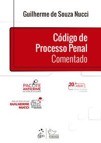 CÓDIGO DE PROCESSO PENAL COMENTADO - NUCCI, GUILHERME DE SOUZA