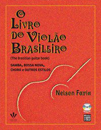 O LIVRO DO VIOLÃO BRASILEIRO - FARIA, NELSON