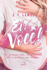 EI, VOCÊ! - LEMOS, J.F.