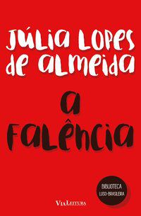 A FALÊNCIA - ALMEIDA, JÚLIA LOPES DE