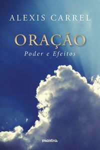 ORAÇÃO - CARREL, ALEXIS