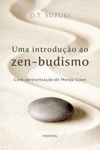 UMA INTRODUÇÃO AO ZEN-BUDISMO - SUZUKI, D. T.