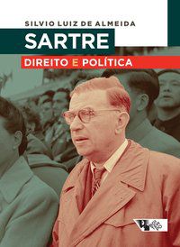 SARTRE - DIREITO E POLÍTICA - ALMEIDA, SILVIO LUIZ DE