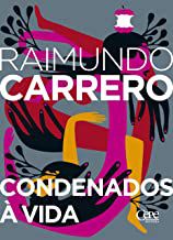 CONDENADOS À VIDA - AUTOR(A): CARRERO, RAIMUNDO