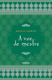 A VOZ DO MESTRE - GIBRAN, GIBRAN KHALIL