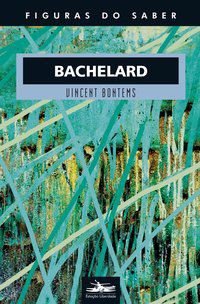 BACHELARD - VOL. 30 - BONTEMS, VINCENT