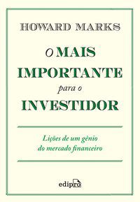 O MAIS IMPORTANTE PARA O INVESTIDOR - MARKS, HOWARD