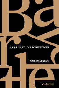 BARTLEBY, O ESCREVENTE - MELVILLE, HERMAN