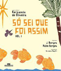 SÓ SEI QUE FOI ASSIM... - DE OLIVEIRA, FERNANDA