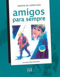 AMIGOS PARA SEMPRE - ALVES, MARLENE DEL GUERRA
